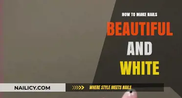 Achieve Stunning, Naturally White Nails: Simple Beauty Tips & Tricks