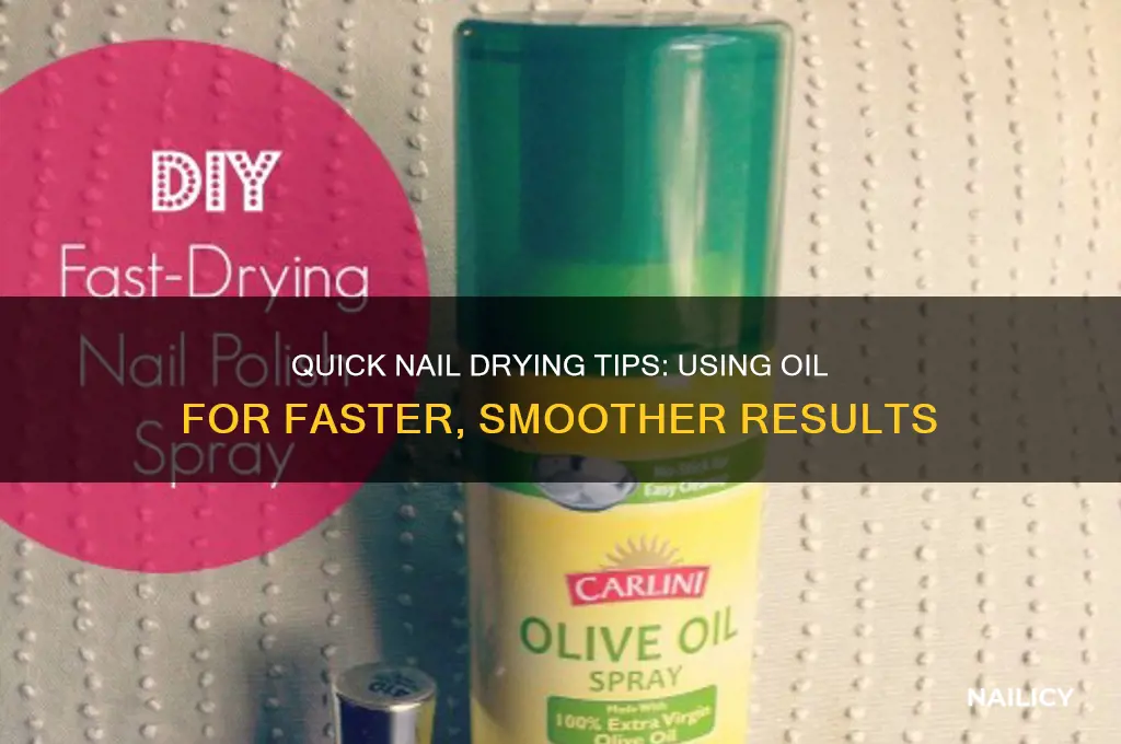 how to make nails dry faster oil