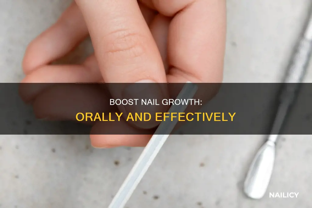 how to make nails grow fast orally