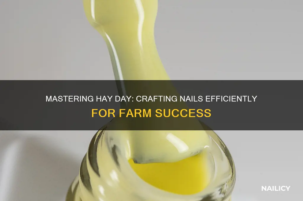 how to make nails in hay day