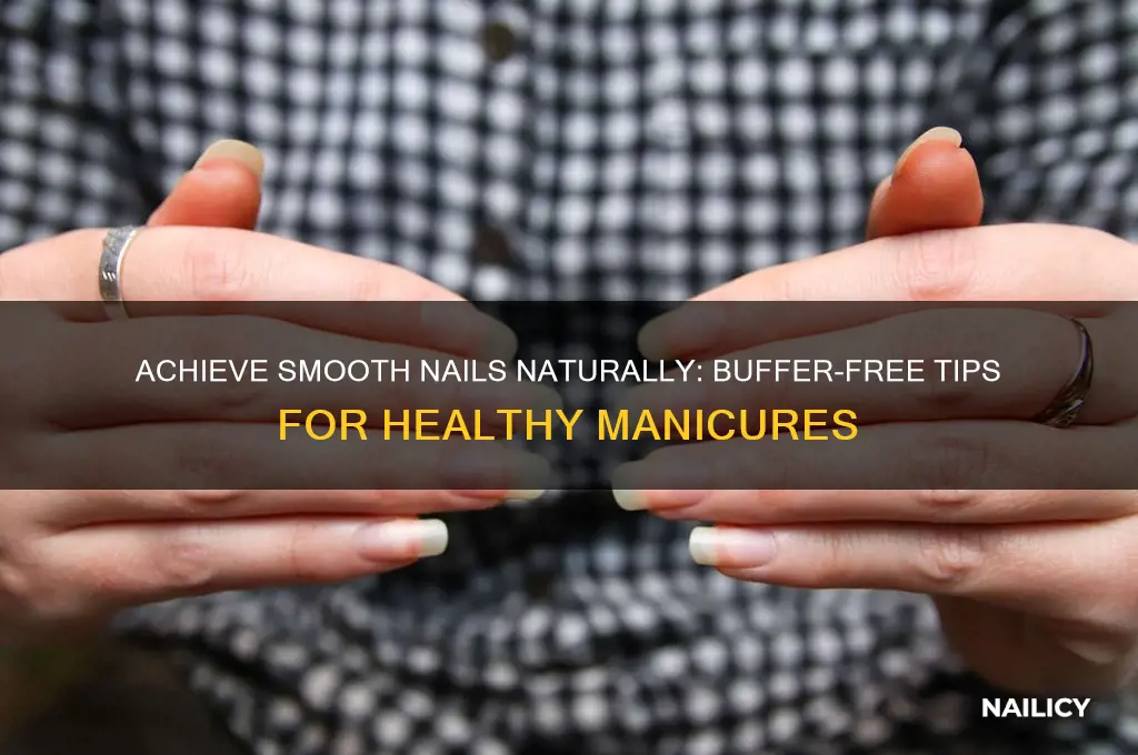 how to make nails smooth without buffer