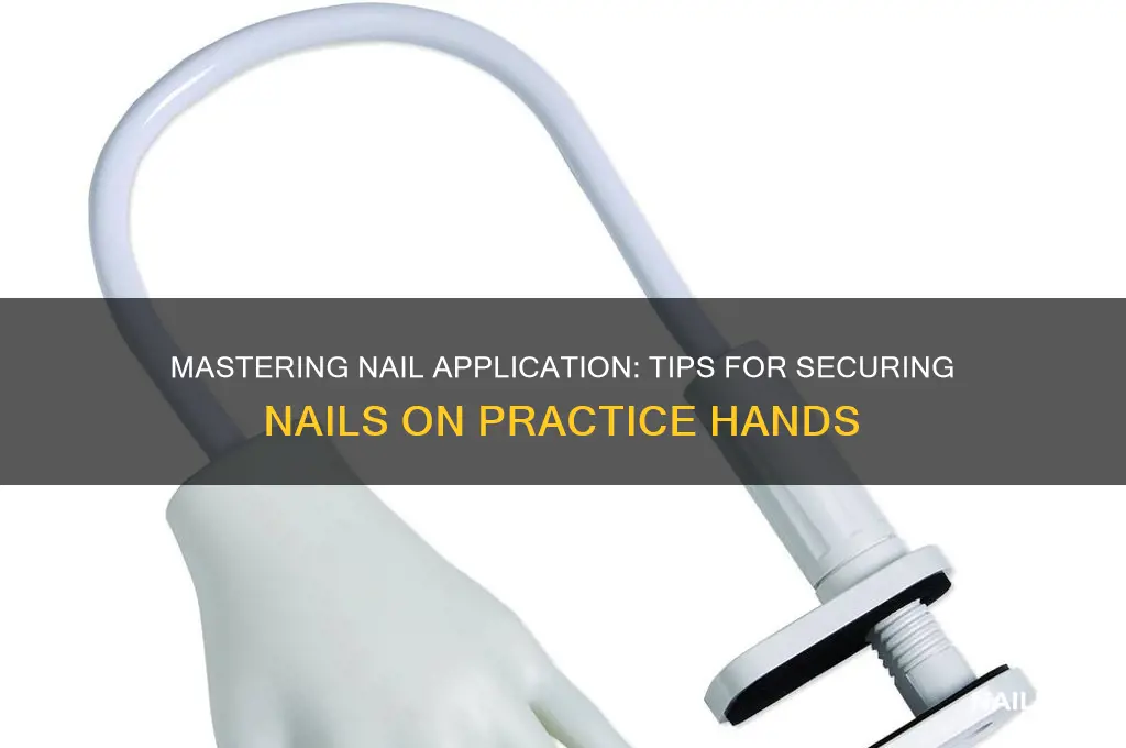 how to make nails stick to practice hand