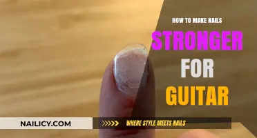Strengthen Your Nails for Guitar: Tips for Better Playing and Durability