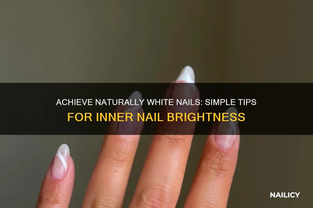 how to make nails white from inside