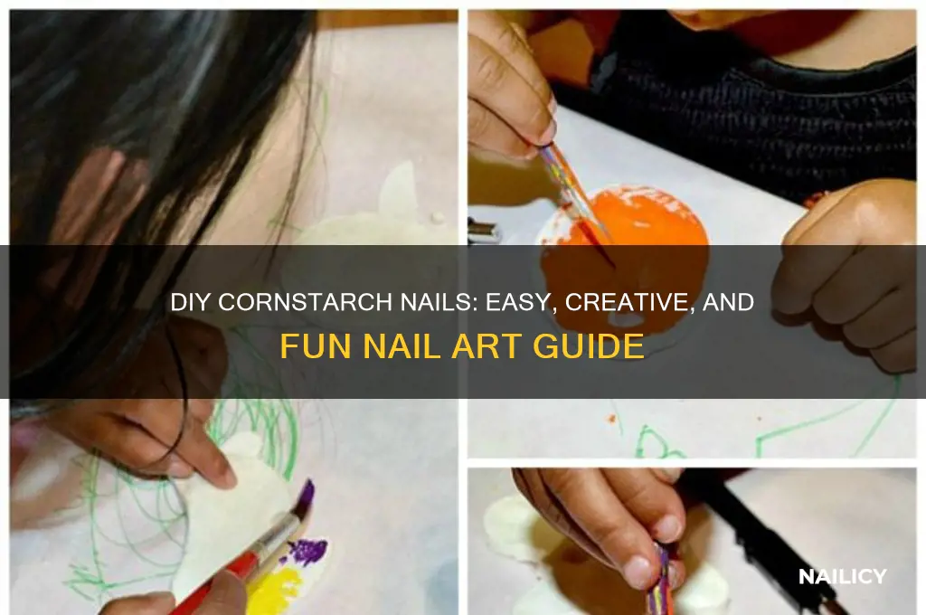 how to make nails with cornstarch