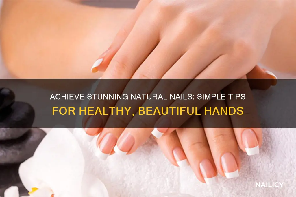 how to make natural nails beautiful