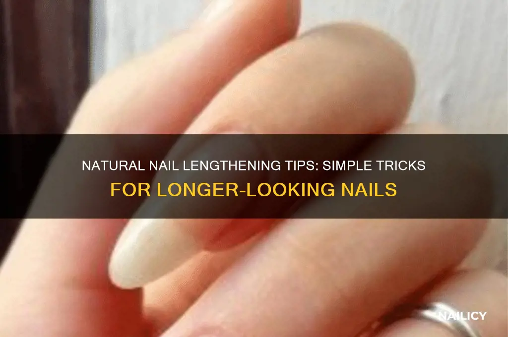 how to make natural nails look longer