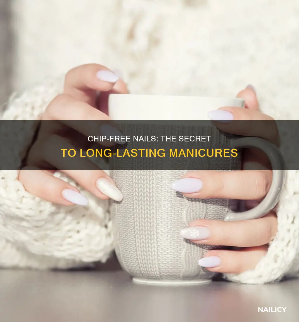 how to make no chip nails stay longer