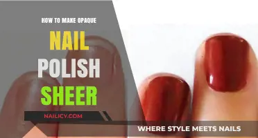 Transform Opaque Nail Polish to Sheer: Easy DIY Tips & Tricks