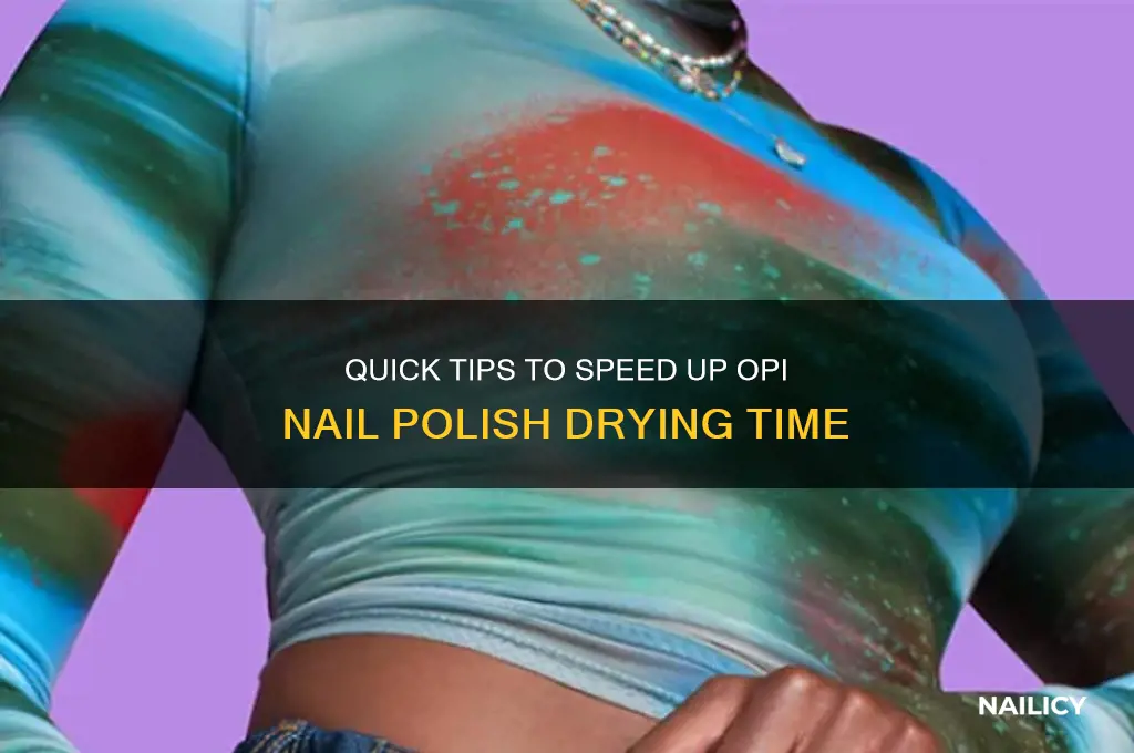 how to make opi nail polish dry faster
