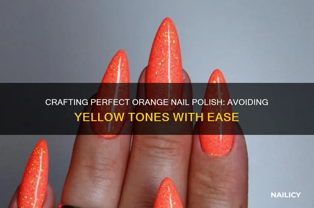 how to make orange nail polish without yellow