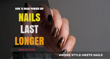 Make Powder Dip Nails Last: Tips and Tricks