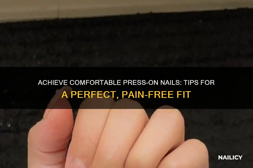 how to make press on nails comfortable