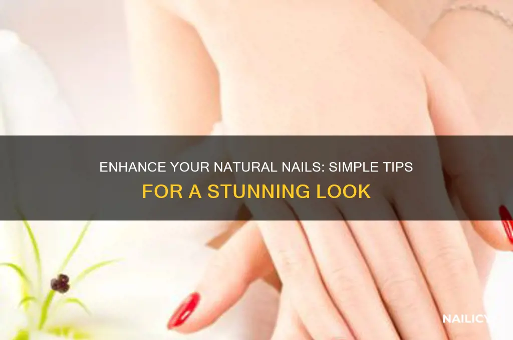 how to make real nails look better