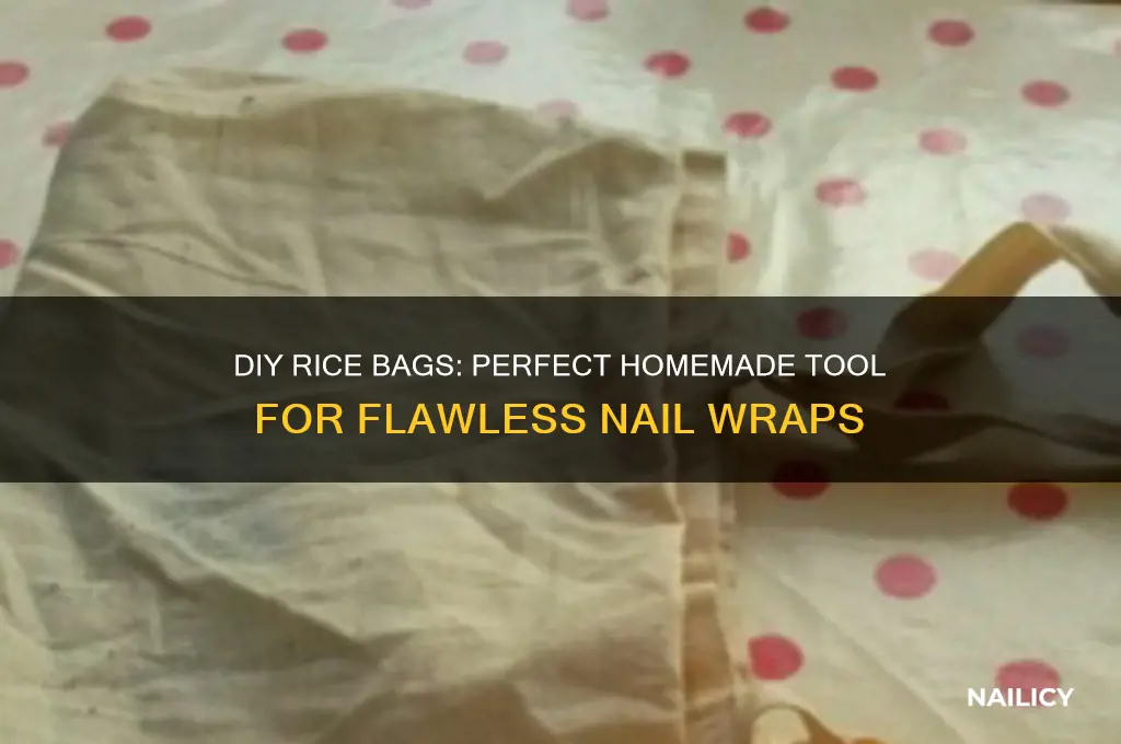 how to make rice bags for nail wraps