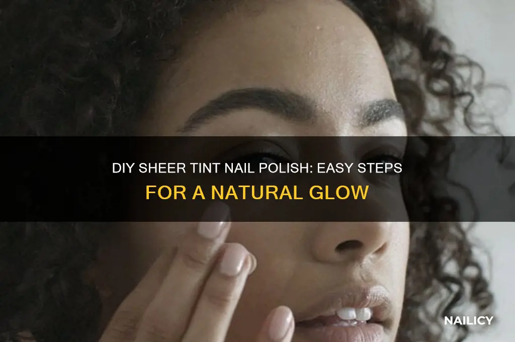 how to make sheer tint nail polish