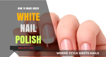 DIY Sheer White Nail Polish: Easy Steps for a Perfect Manicure