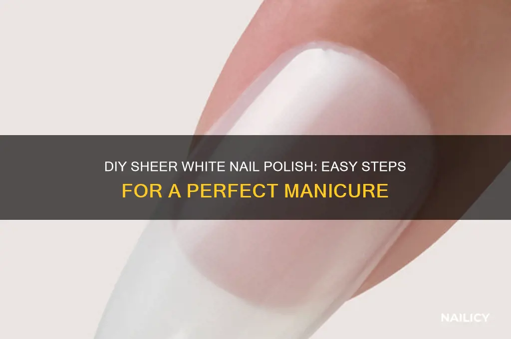 how to make sheer white nail polish