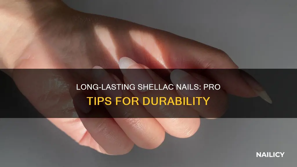 how to make shelac nails last for a long time