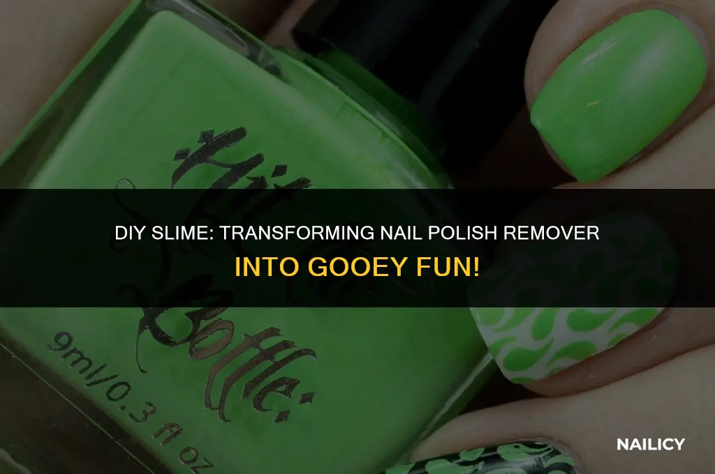 how to make slime using nail polish remover