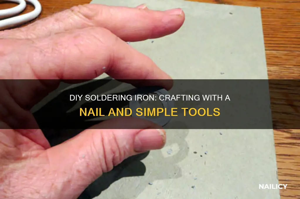 how to make soldering iron with nail