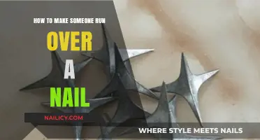 Crafting a Puncture: Tricks to Make Someone Run Over a Nail