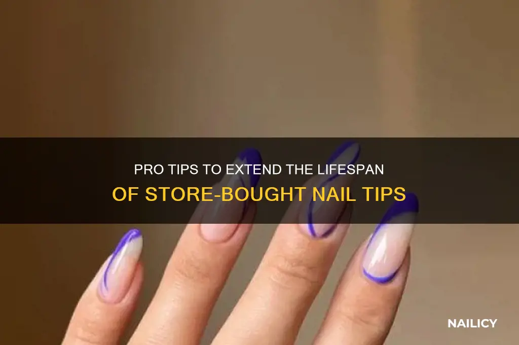 how to make store bought nail tips last longer