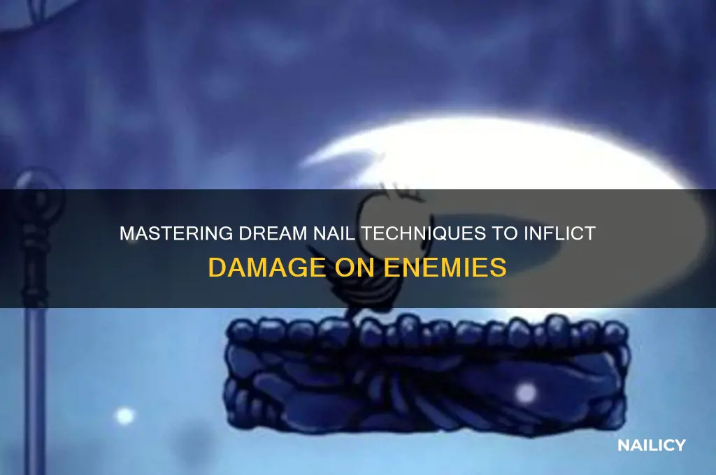 how to make the dream nail hurt enemies