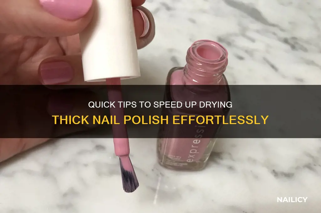 how to make thick nail polish dry