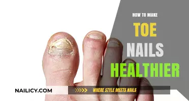 Nourish and Strengthen: A Guide to Healthier Toe Nails