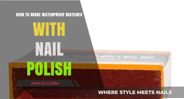 DIY Waterproof Matches: A Quick Nail Polish Hack Guide