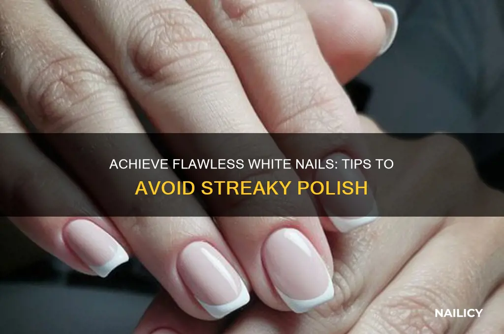 how to make white nail polish not streaky