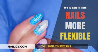 Strengthen and Soften: Tips for Flexible, Strong Nails