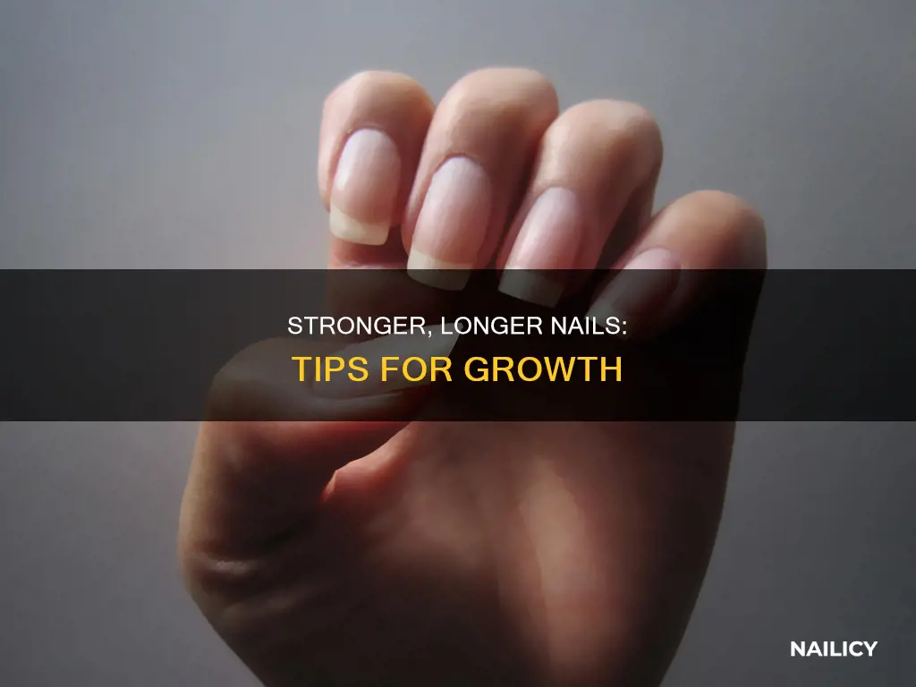 how to make your fingernails grow