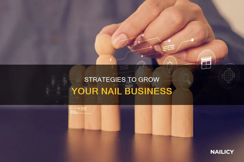 how to make your nail business grow