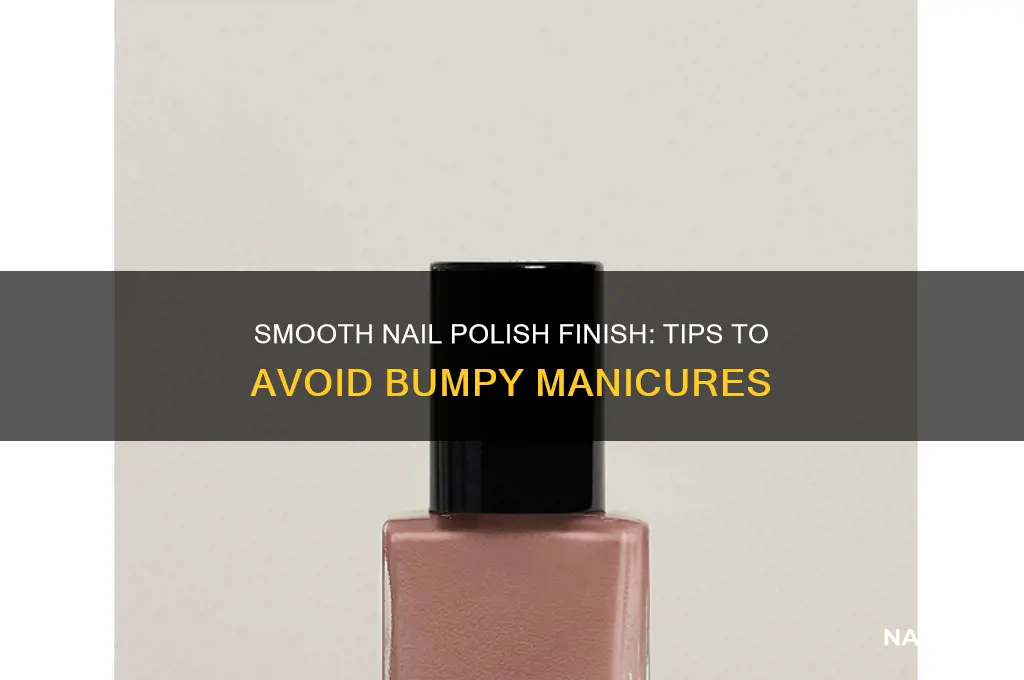 how to make your nail polish not bumpy