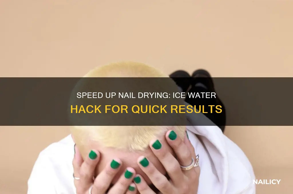 how to make your nails dry faster ice water
