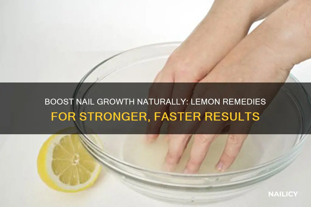how to make your nails grow faster with lemon