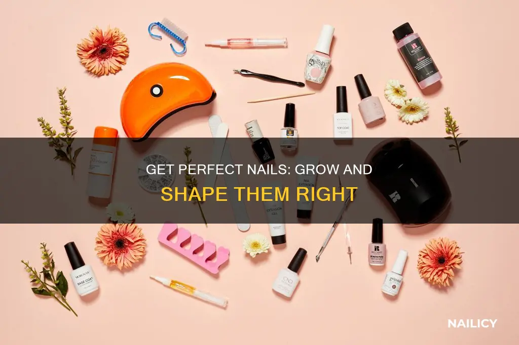 how to make your nails grow in shape