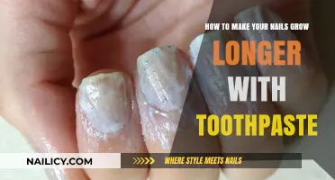 Toothpaste for Nails: Grow Longer, Stronger