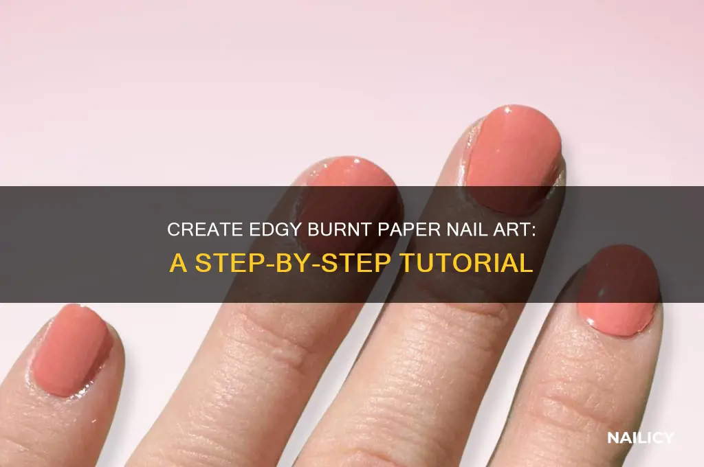 how to make your nails look like burnt paper