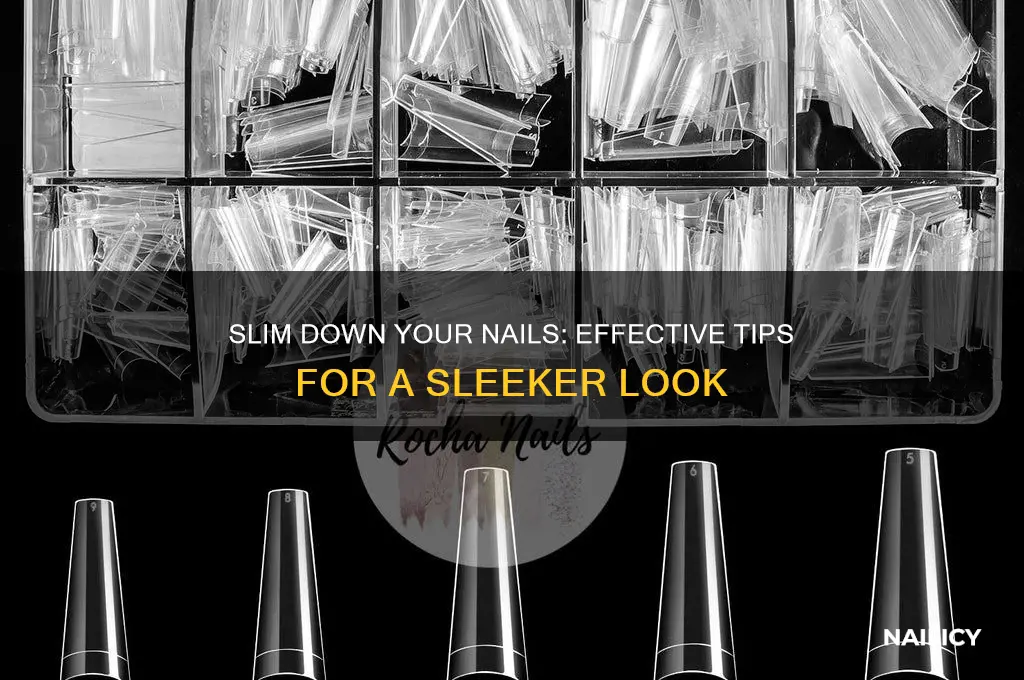 how to make your nails skinnier