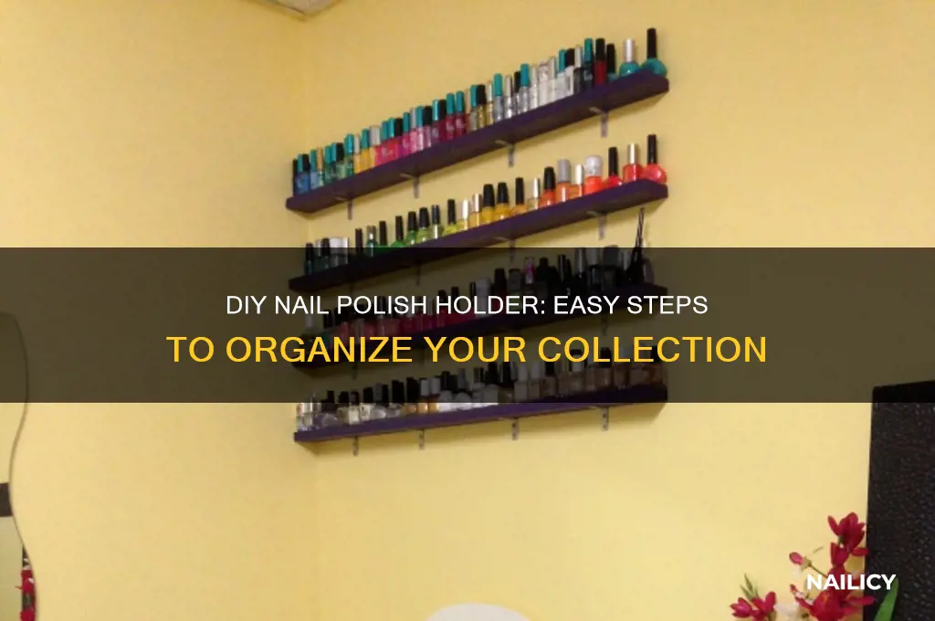 how to make your own nail polish holder