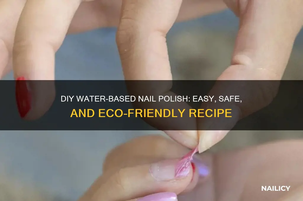 how to make your own water based nail polish
