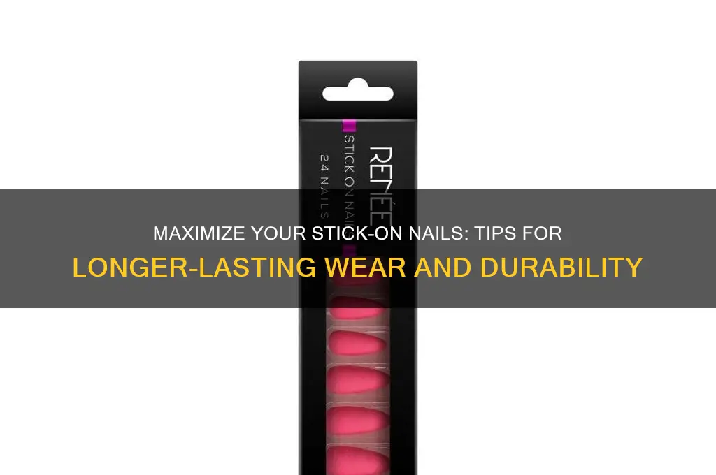 how to make your stick on nails last longer