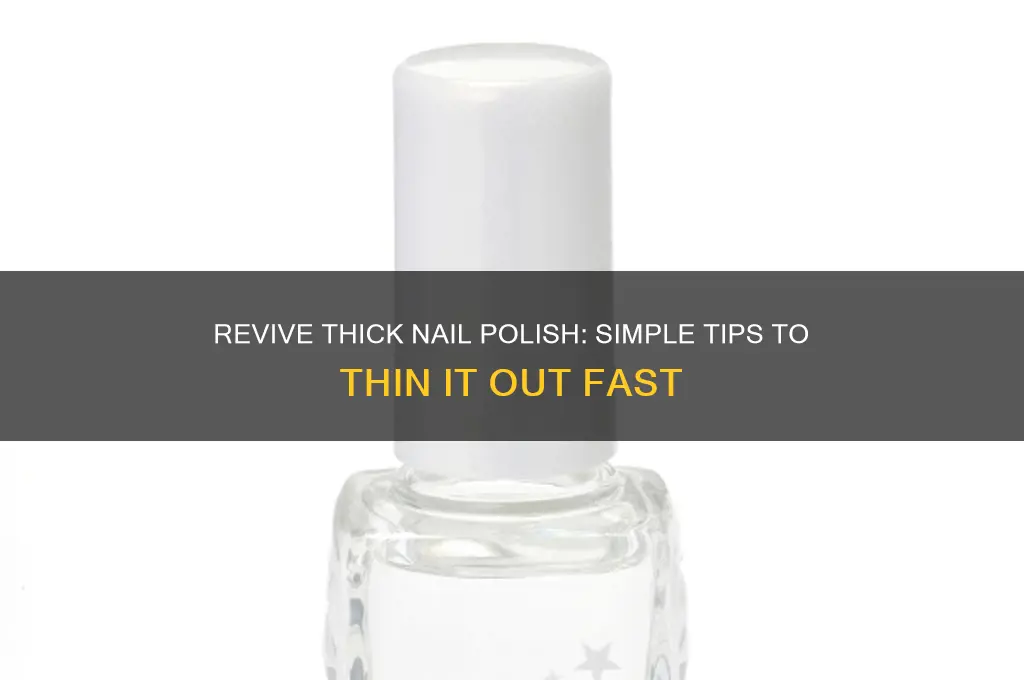 how to make your thick nail polish thin