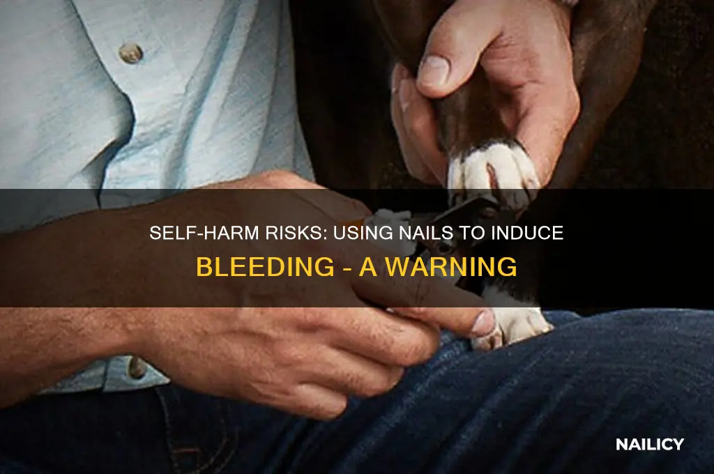 how to make yourself bleed with your nails