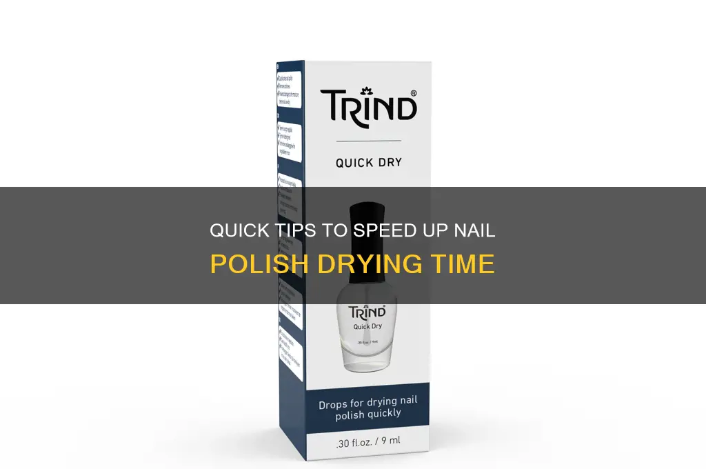 how to makw nail polish dry