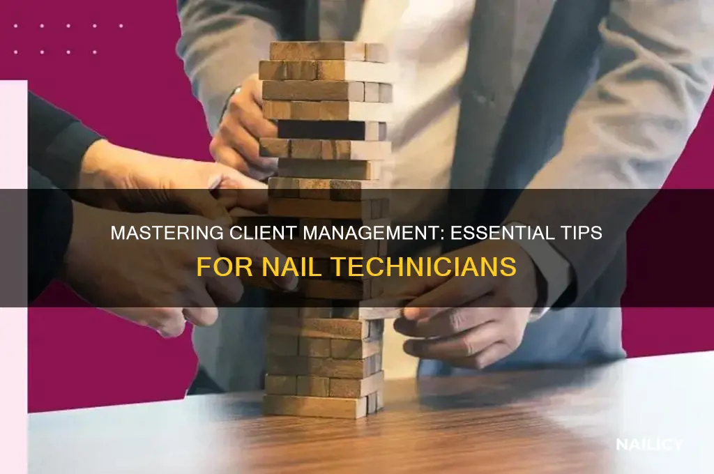 how to manage clients for nail tech