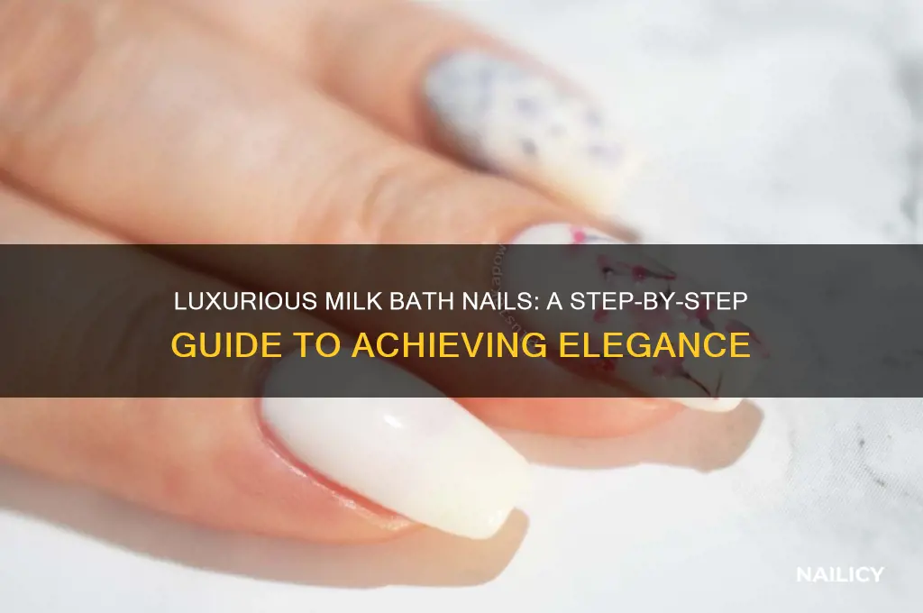 how to milk bath nails